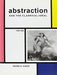 Abstraction and the Classical Ideal