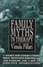Family Myths in Therapy