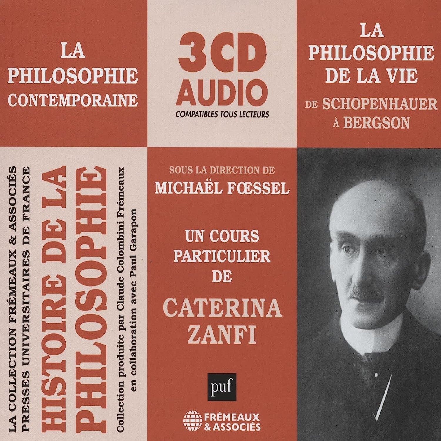 Histoire De La Philosophie - La Philosophie Contemporaine: La Philosophie De La Vie De Schopenhauer À Bergson