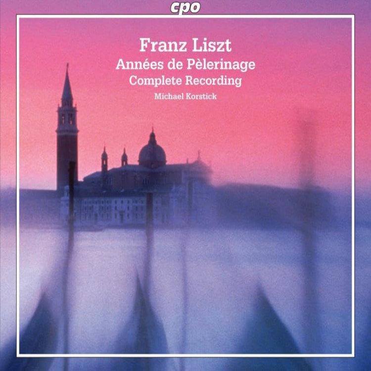 Franz Liszt: Années De Pèlerinage: Complete Recording