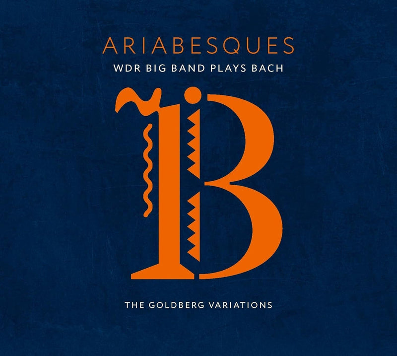 Ariabesques: WDR Big Band Plays Bach - The Goldberg Variations