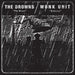 The Drowns/Wonk Unit