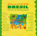 Jorge Ben, Astrud Gilberto, Joyce, Milton Nascimento..
