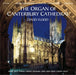 The Organ of Canterbury Catheral