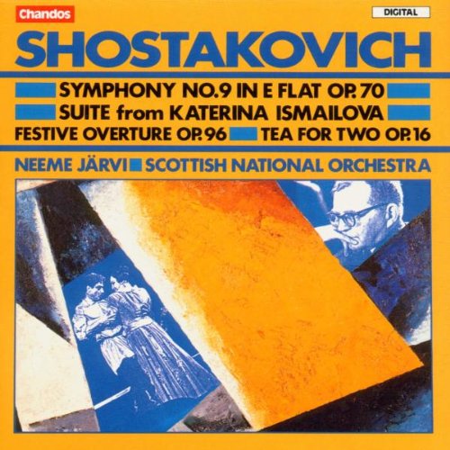 Shostakovich: Symphony No. 9, Suite from Katerina Ismailova, Festive Overture, Tea for Two