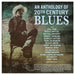 An Anthology of 20th Century Blues