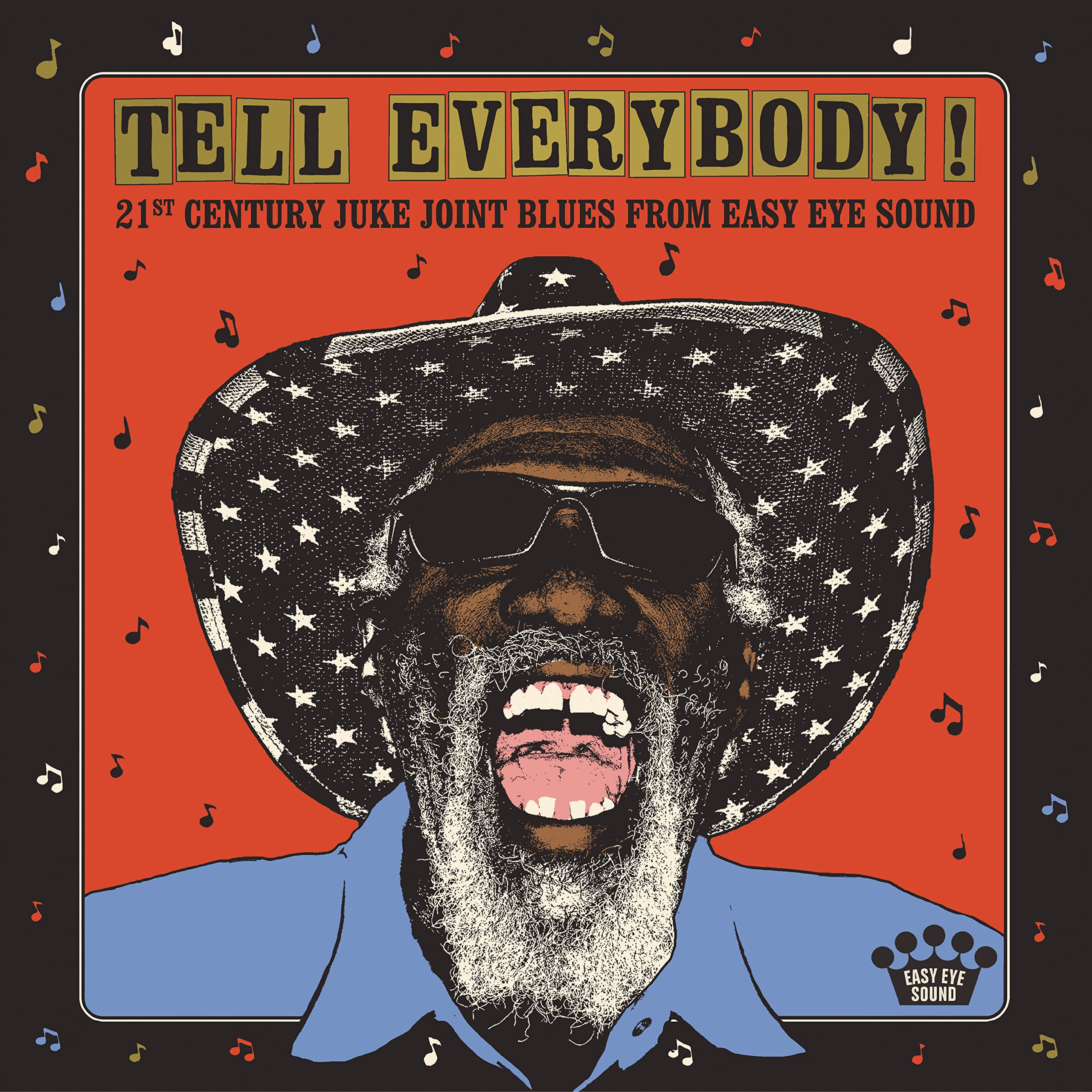 Tell Everybody! (21st Century Juke Joint Blues From Easy Eye Sound