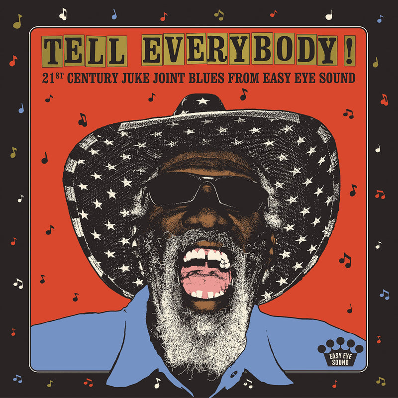 Tell Everybody! (21st Century Juke Joint Blues From Easy Eye Sound