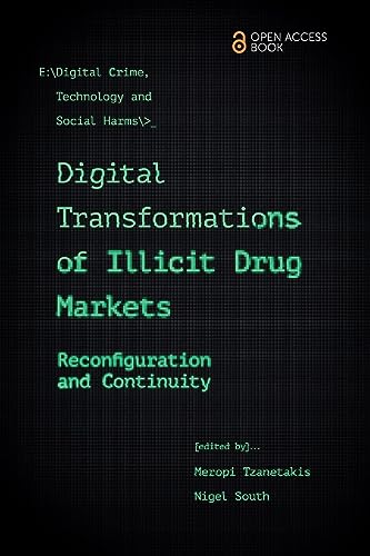 Digital Transformations of Illicit Drug Markets