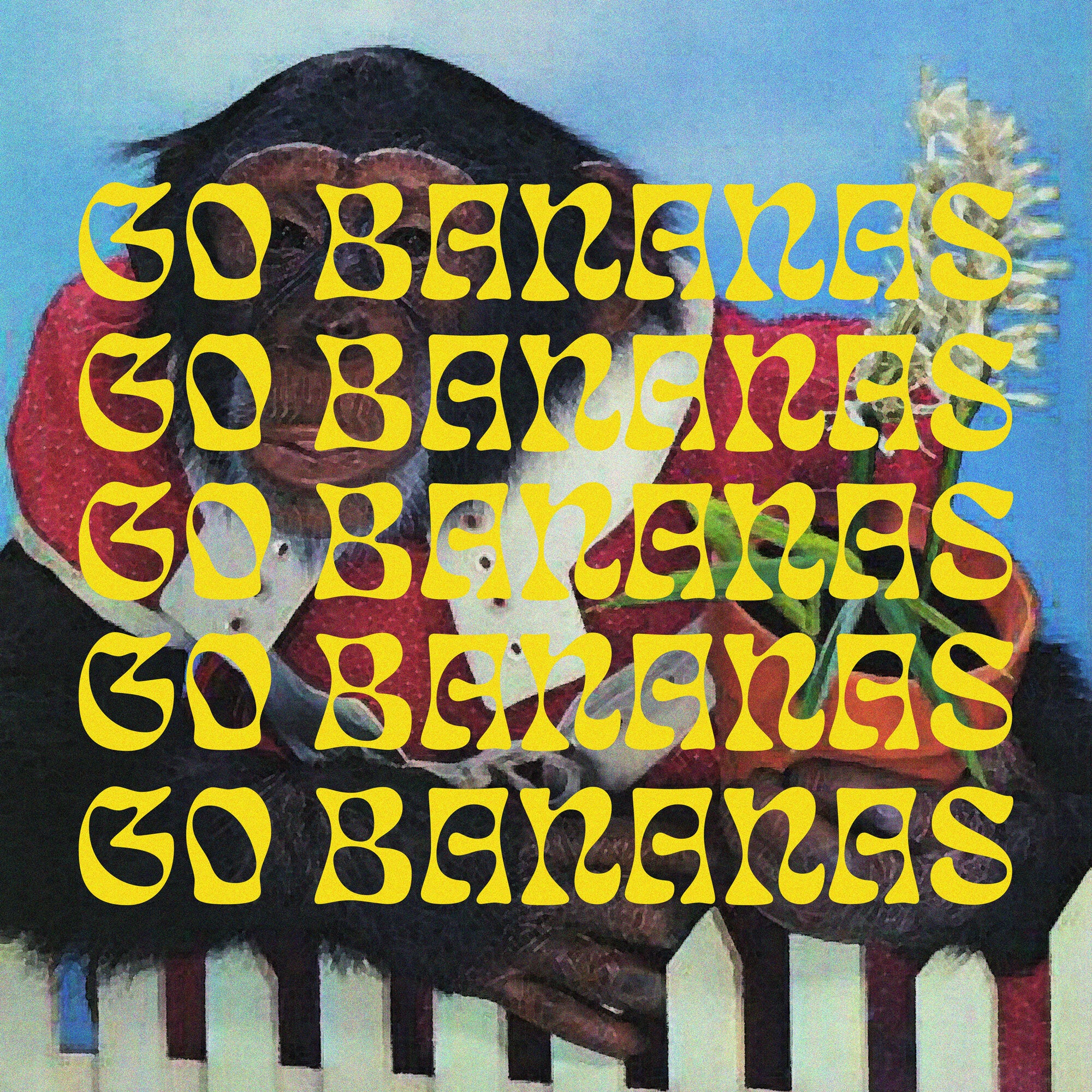 Go Banana Go Bananas Go Bananas Go Bananas Go Bananas
