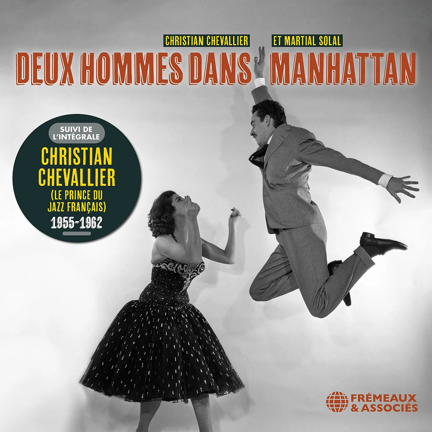 Deux Hommes Dans Manhattan: Suivi De L'intégrale Christian Chevallier 1955-1962