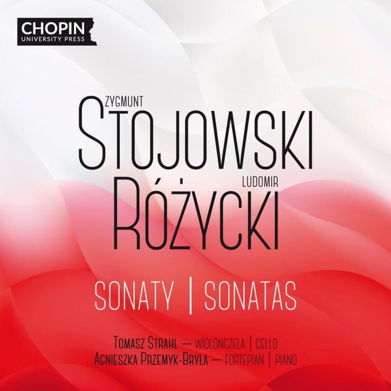 Zygmunt Stojowski/Ludomir Rózycki: Sonaty/Sonatas