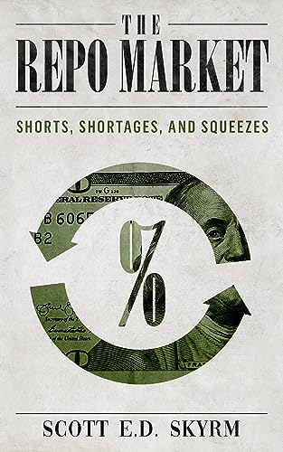The Repo Market, Shorts, Shortages & Squeezes