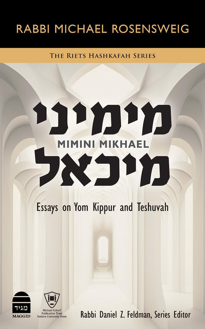 Mimini Mikhael: Essays on Yom Kippur and Teshuvah