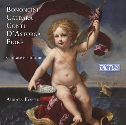 Bononcini/Caldara/Conti/D'Astorga/Fiorè: Cantate E Sinfonie