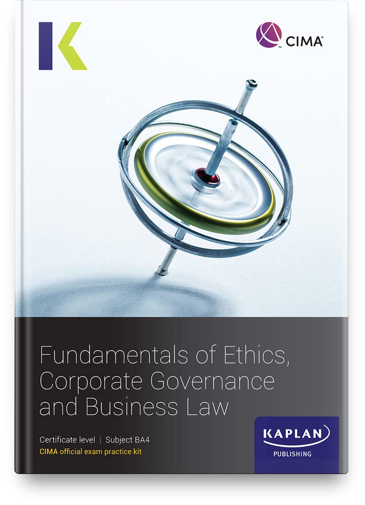 Fundamentals of Ethics, Corporate Governance and Business Law (BA4)