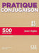 Pratique Conjugaison - Niveaux B1/B2 - Livre + Corriges