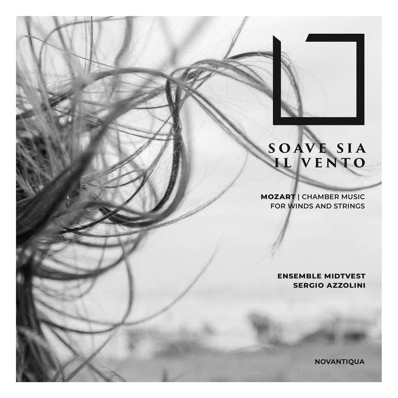 Wolfgang Amadeus Mozart: Soave sia il Vento - Kammermusik