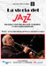 Storia Del Jazz (La) #04 - Contaminazioni, Revival E Musiche Da Film
