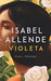 Violeta: Roman | Der Bestseller | Eine außergewöhnliche Frau. Ein turbulentes Jahrhundert. Eine unvergessliche Geschichte
