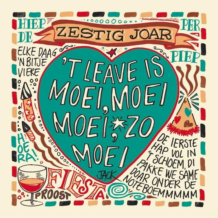 Zestig joar: 't leave is moei, moei moei, zo moei