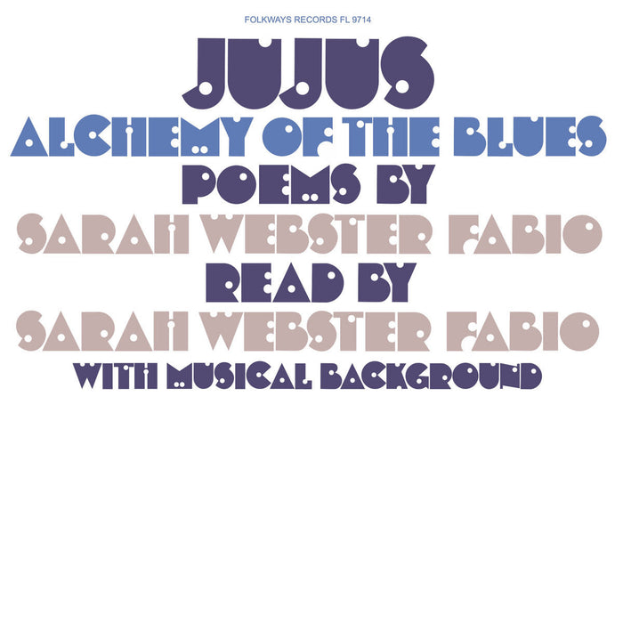 Jujus/Alchemy of the Blues: Poems By Sarah Webster Fabio