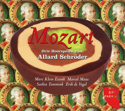 Mozart: drie hoorspelen van Allard Schroder (HoorSpelFabriek)