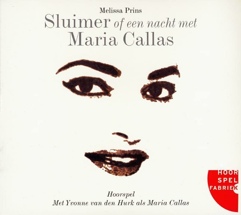 Sluimer of een nacht met Maria Callas (HoorSpelFabriek)