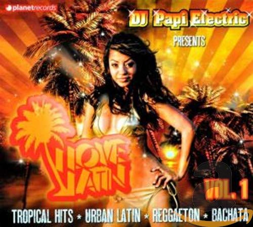dj papi electric pres. i love latin
