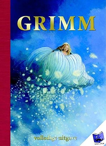 Grimm: volledige uitgave van de 200 sprookjes verzameld door de gebroeders Grimm (Dutch Edition