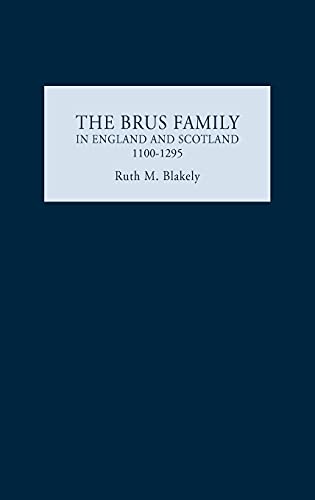 The Brus Family in England and Scotland, 1100-1295
