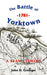 The Battle of Yorktown, 1781: A Reassessment
