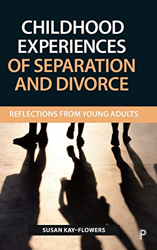 Childhood Experiences of Separation and Divorce