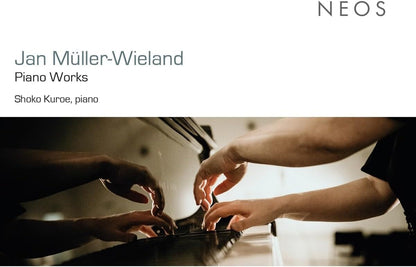 Jan Muller-Wieland Piano Works