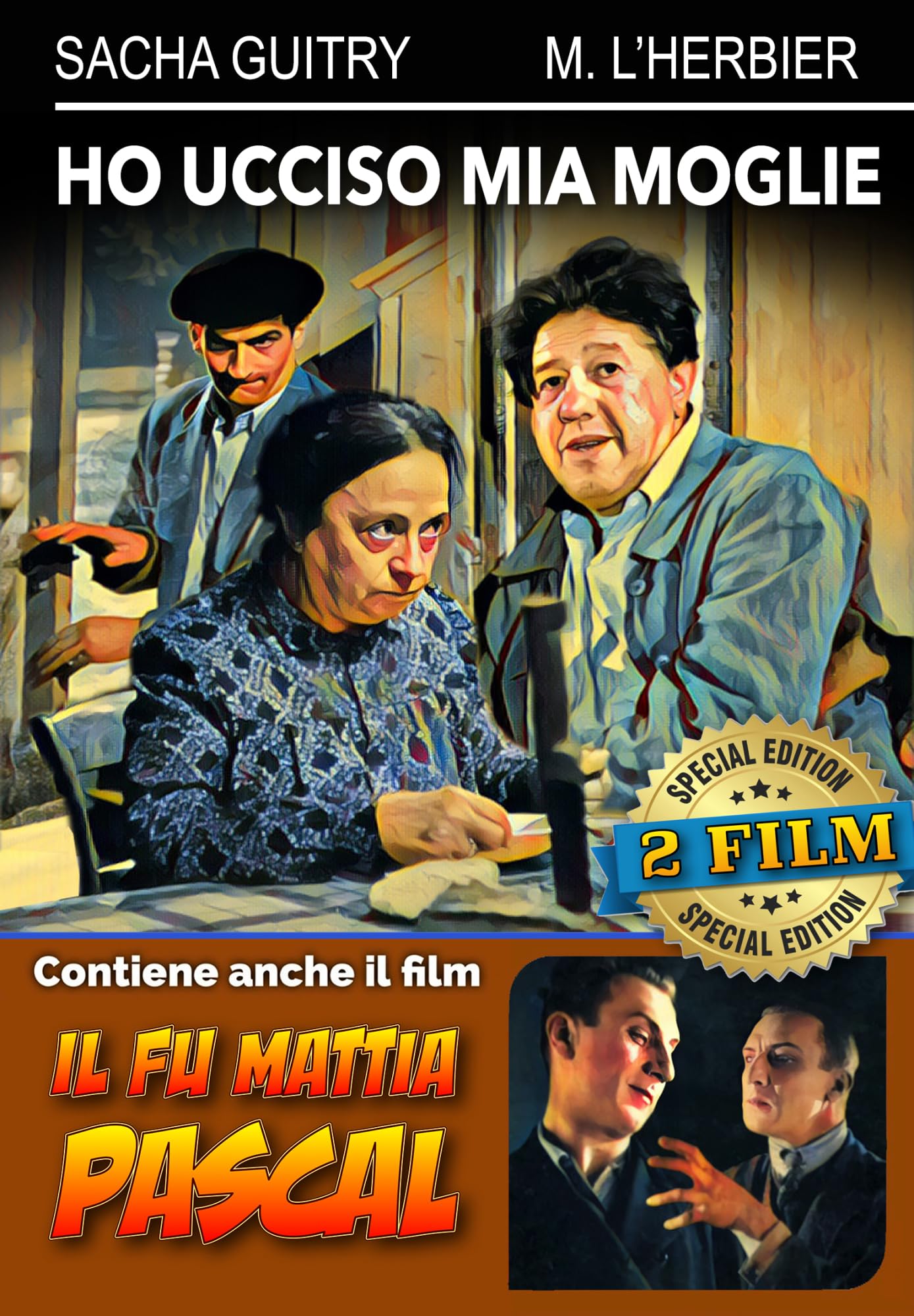 HO UCCISO MIA MOGLIE + IL FU MATTIA PASCAL