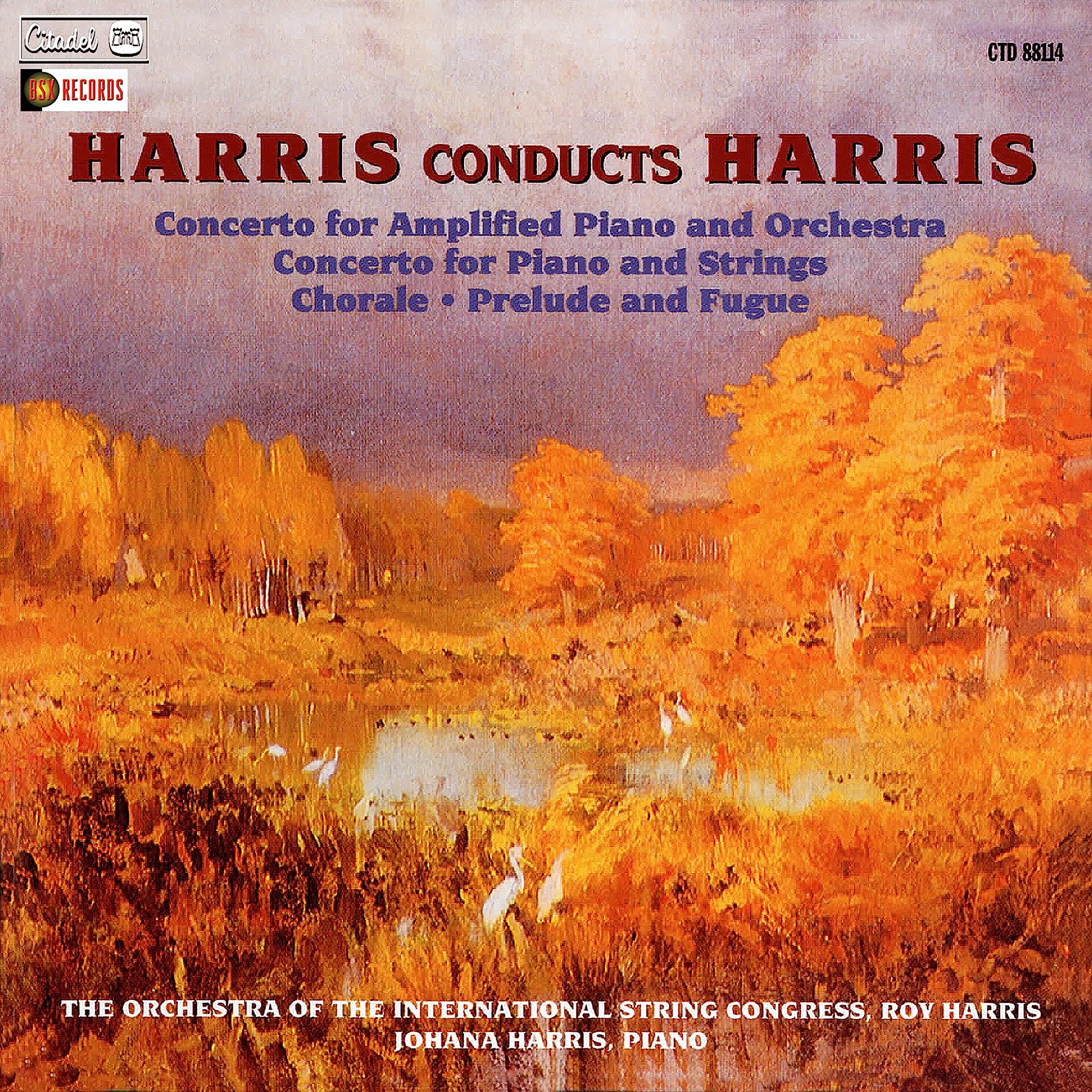 Harris Conducts Harris: Concerto for Amplified Pia