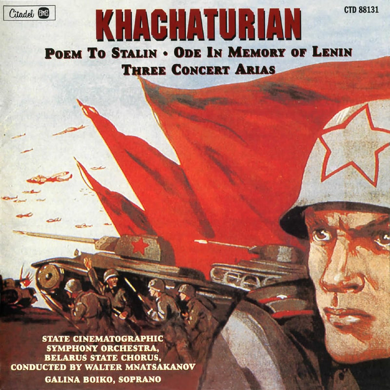 Khachaturian: Poem To Stalin/Ode in Memory Of Lenin/Three Concert Arias