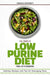 The Complete Low Purine Diet Food List and Cookbook