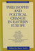 Philosophy and Political Change in Eastern Europe (Monist Library of Philosophy