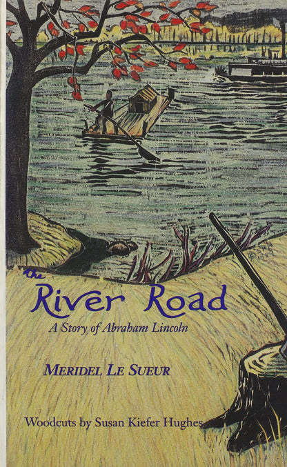 The River Road: A Story of Abraham Lincoln (Meridel Le Sueur Wilderness Book Series