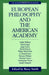 European Philosophy and the American Academy (Monist Library of Philosophy