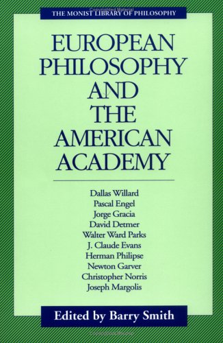 European Philosophy and the American Academy (Monist Library of Philosophy