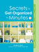 Secrets to Get Organized in Minutes
