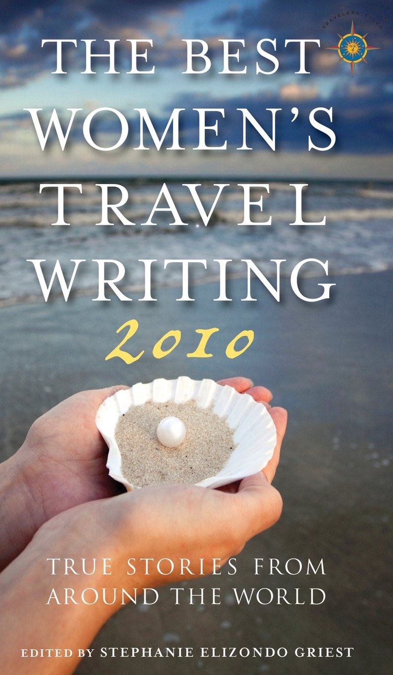 The Best Women's Travel Writing 2010