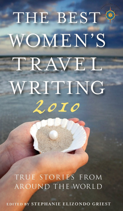 The Best Women's Travel Writing 2010