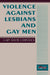 Violence Against Lesbians and Gay Men