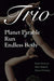 Trio: Planet Parable, Run: A Verse-History of Victoria Woodhull, and Endless Body (Etruscan Press Trilogies