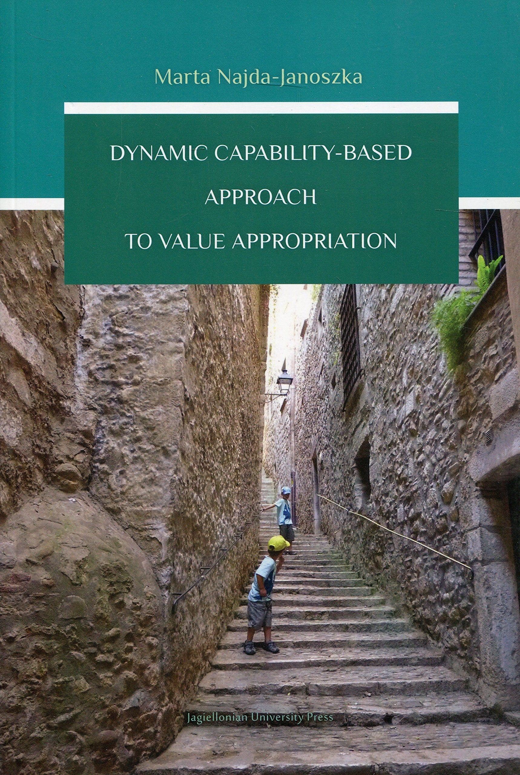 Dynamic Capability–Based Approach to Value Appropriation