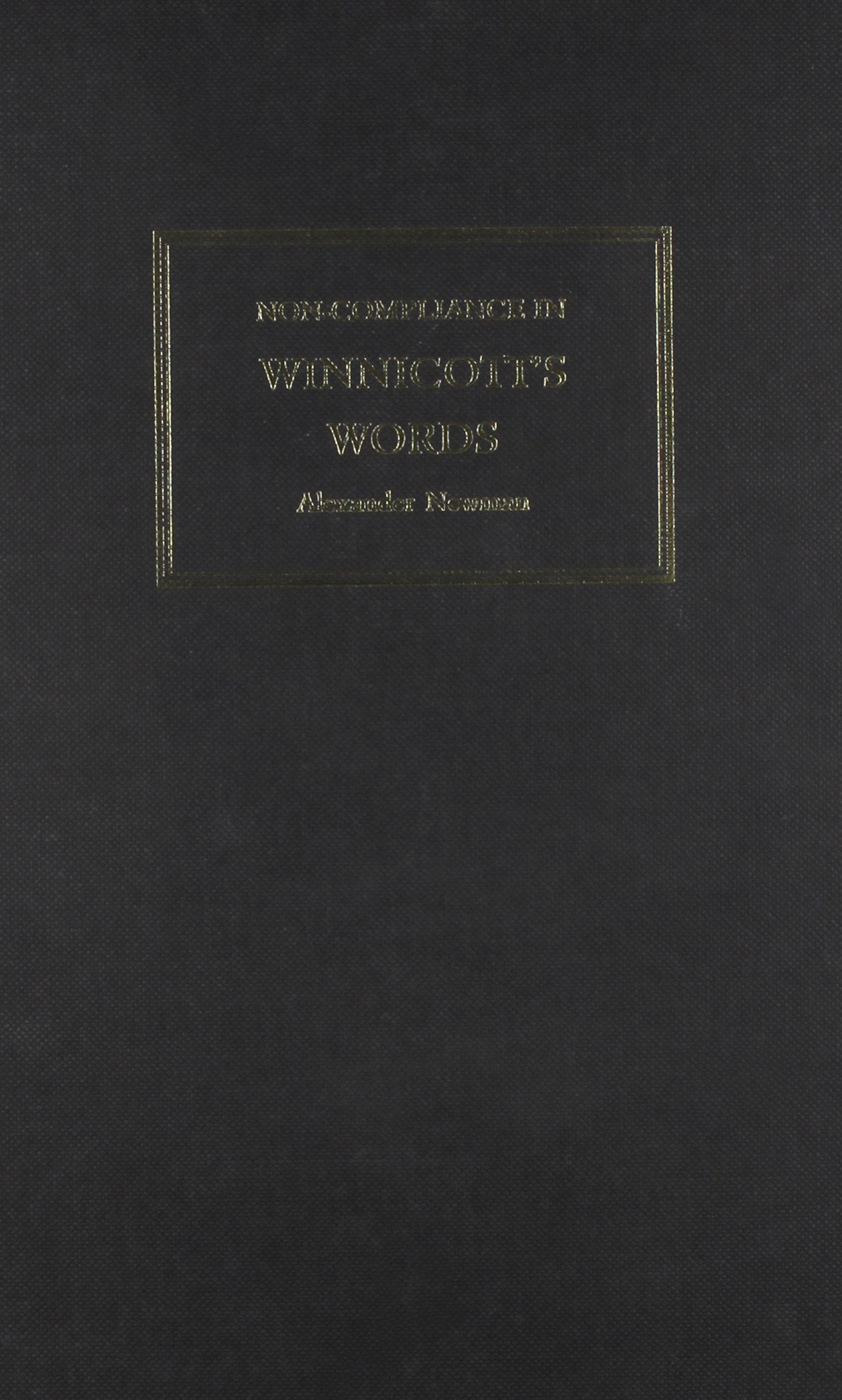 Non-Compliance in Winnicotts Words