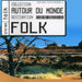 Autour Du Monde: Folk